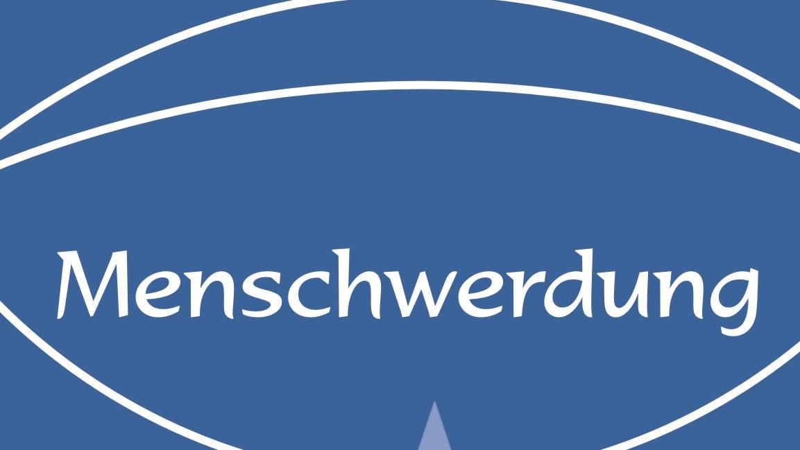 Der blaue Hintergrund trägt die Überschrift des Textes von Katharina Wagner: Menschwerdung.