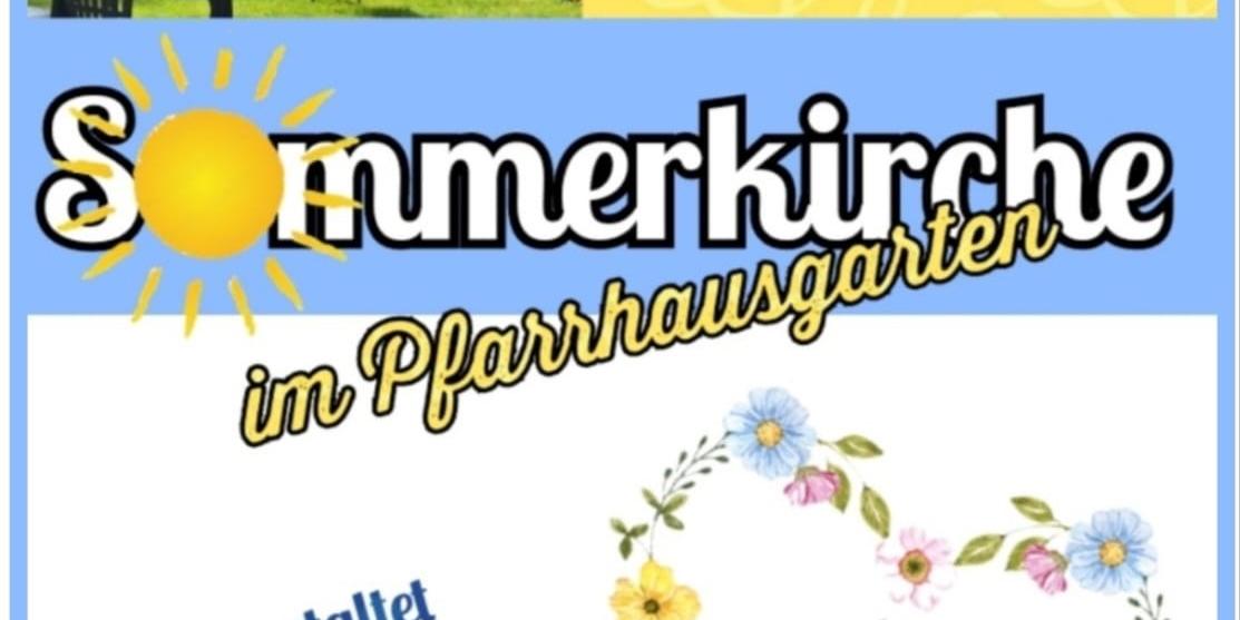 Plakat zur Sommerkirche: u. a. mit einem Bild, das Pfarrer Anhalt im Pfarrhausgarten bei einer Sommerkirche zeigt.