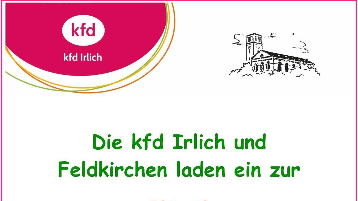 Die Schrift des Plakates ist in grün, orange, schwarz und pink gestaltet. Das Logo der kfd Irlich und die kath. Kirche Feldkirchen bilden den Kopf.