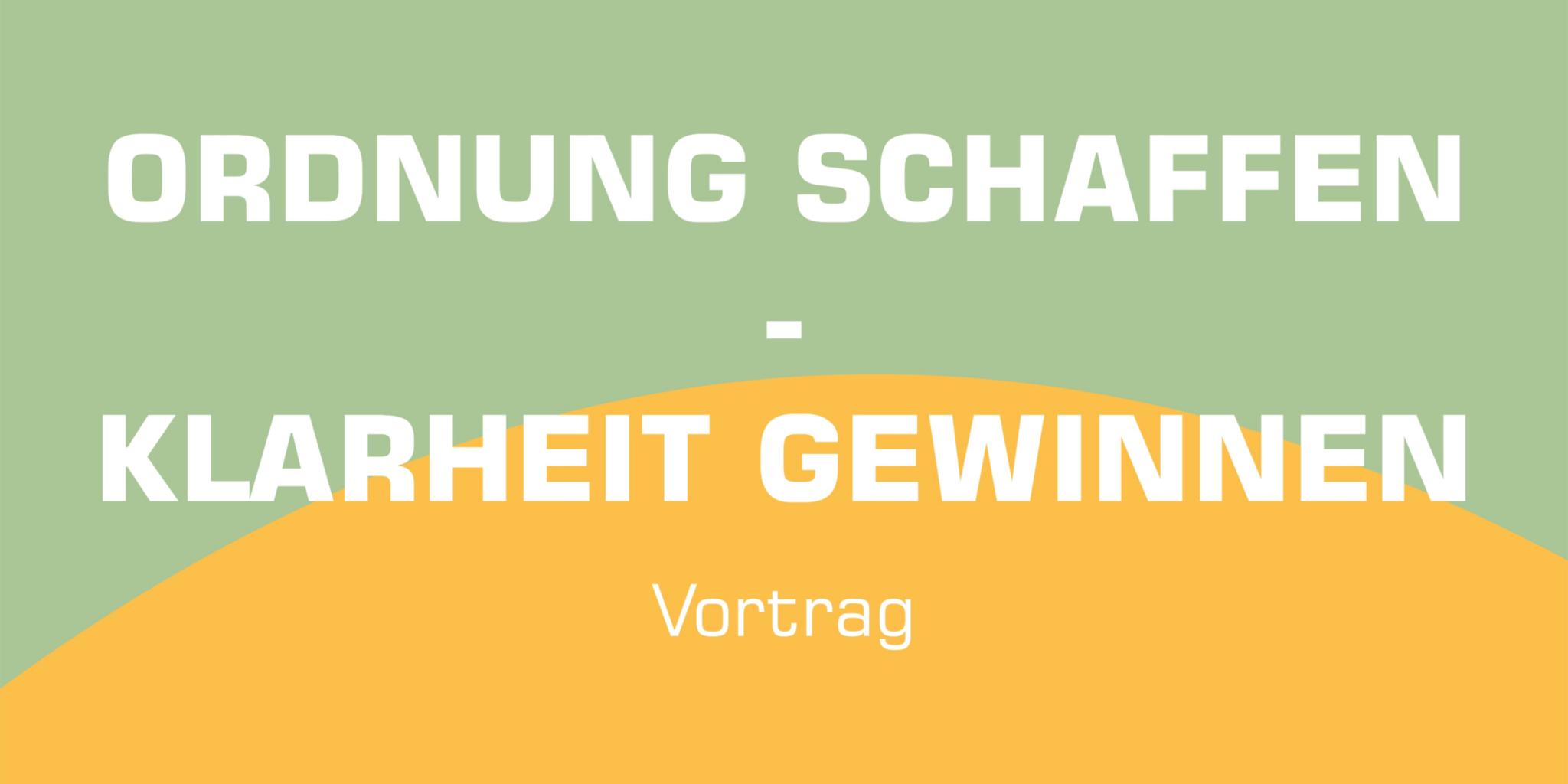 Ordnung schaffen - Klarheit gewinnen: 18. November 2025