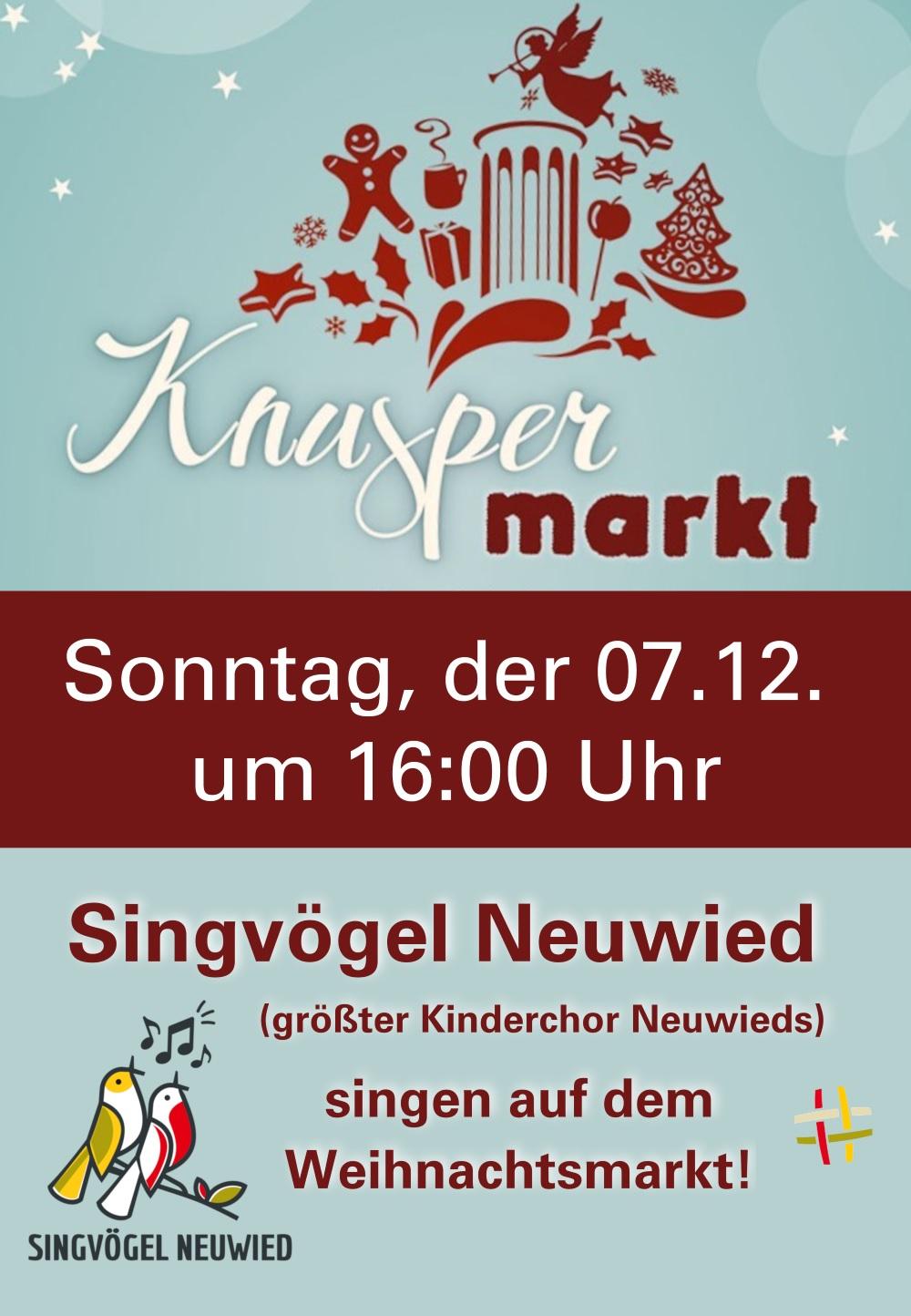 Das Logo der Singvögel Neuwied (eine Grafik von zwei zwitschernden Vögeln auf einem Ast) und das Logo des Knuspermarktes (eine Grafik aus weihnachtlichen Symbolen und dem Pegelturm, dem Wahrzeichen Neuwieds) illustrieren das Plakat.
