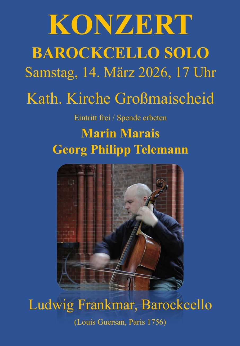 Das Bild auf dem blau mit gelber Schrift gestalteten Plakat zeigt Ludwig Frankmar, einen Mann mittleren Alters mit Vollbart und kurzgeschorenen Haaren, der hingebungsvoll - mit geschlossenen Augen - auf seinem Barockcello spielt.