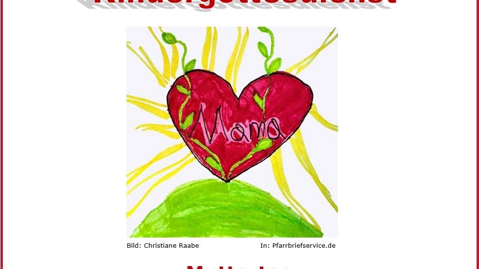 Das Plakat zeigt neben den Informationen zum Kindergottesdienst ein mit Filzstiften gemaltes Kinderbild mit einem aus einem hellgrünen Hügel wachsendem roten Herzen mit gelben Strahlen, das den Namen 'Mama' trägt.
