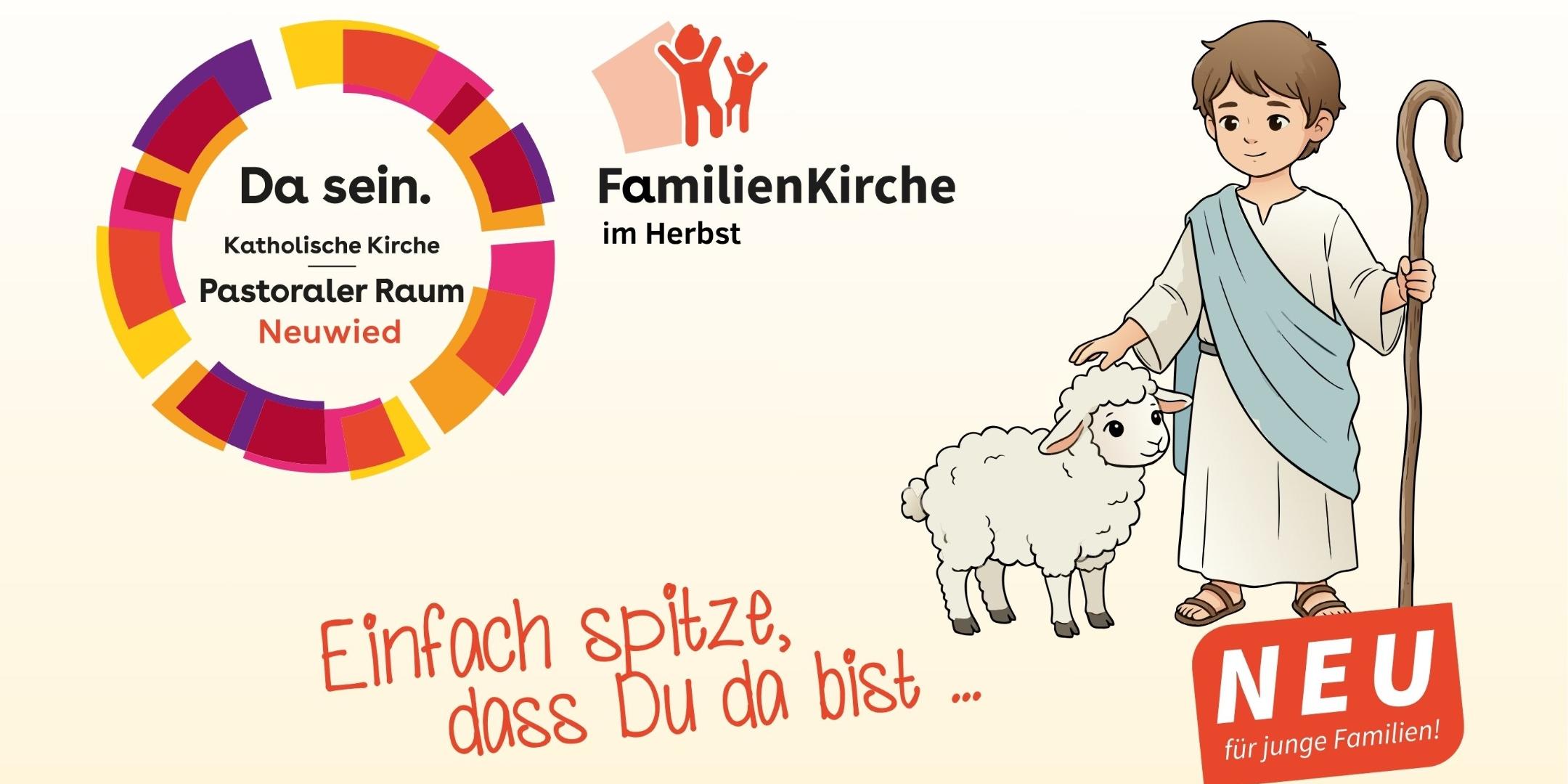 FamilienKirche: 18. Oktober 2026 (c) Pastoraler Raum Neuwied in CANVA Das Plakat zeigt neben den Informationen zur Veranstaltungen die Grafik eines Jungen in Hirtenkleidungg mit Krummstab, der eine Hand auf den Kopf eines Schafes legt.